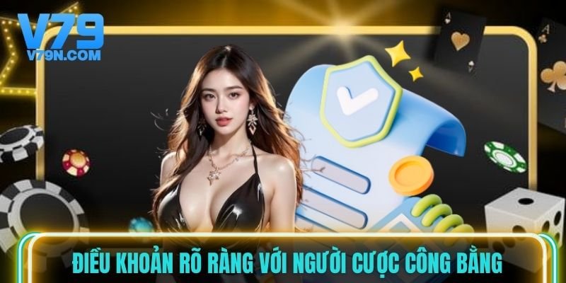 Điều khoản rõ ràng với người cược công bằng Điều khoản rõ ràng với người cược công bằng