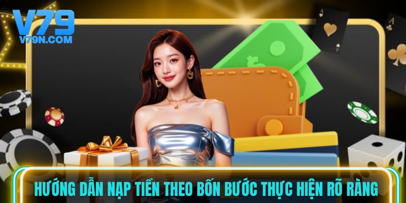 Hướng dẫn nạp tiền theo bốn bước thực hiện rõ ràng Hướng dẫn nạp tiền theo bốn bước thực hiện rõ ràng