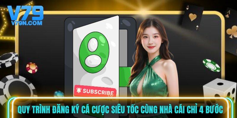 Quy trình đăng ký cá cược siêu tốc cùng nhà cái chỉ 4 bước Quy trình đăng ký cá cược siêu tốc cùng nhà cái chỉ 4 bước